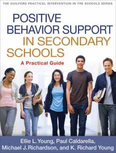 Positive Behavior Support in Secondary Schools: A Practical Guide (The Guilford Practical Intervention in the Schools Series)