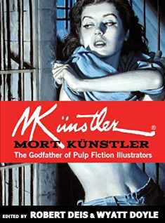 Mort Künstler: The Godfather of Pulp Fiction Illustrators (Men's Adventure Library)