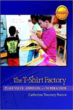 The T-Shirt Factory: Place Value, Addition, and Subtraction (Context for Learning Math)