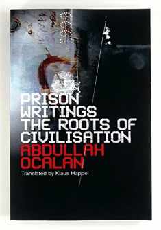 Prison Writings: The Roots of Civilization