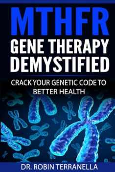 MTHFR Gene Therapy Demystified: Crack Your Genetic Code to Better Health