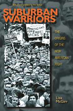 Suburban Warriors: The Origins of the New American Right - Updated Edition (Politics and Society in Modern America)