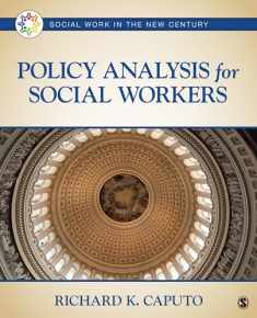 Policy Analysis for Social Workers (Social Work in the New Century)