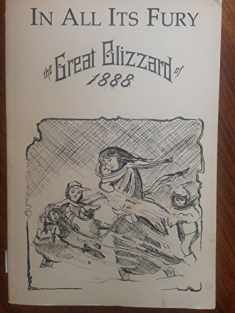 In All Its Fury: A History of the Blizzard of January 12, 1888