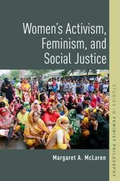 Women's Activism, Feminism, and Social Justice (Studies in Feminist Philosophy)