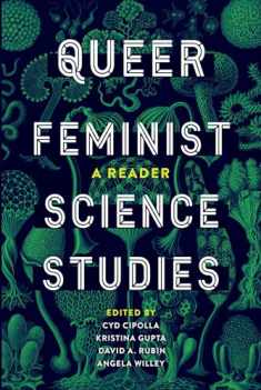 Queer Feminist Science Studies: A Reader (Feminist Technosciences)