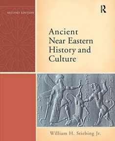 Ancient Near Eastern History and Culture (2nd Edition)