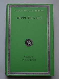 Hippocrates, Volume I: Ancient Medicine (Loeb Classical Library, No. 147)