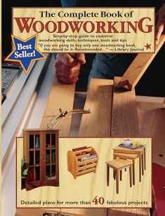 The Complete Book of Woodworking: Step-by-Step Guide to Essential Woodworking Skills, Techniques, Tools and Tips (Landauer) Over 40 Easy-to-Follow Projects and Plans, 200+ Photos, and Carpentry Basics