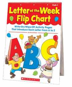 Letter of the Week Flip Chart: Write-On/Wipe-Off Activity Pages That Introduce Each Letter From A to Z
