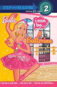 Barbie I Can Be... a Ballerina (Barbie I Can Be... Step into Reading Step 2)