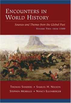 Encounters in World History: Sources and Themes from the Global Past, Volume Two