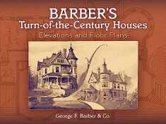 Barber's Turn-of-the-Century Houses: Elevations and Floor Plans (Dover Architecture)