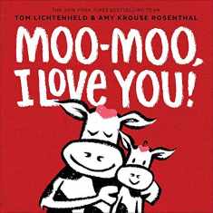 Moo-Moo, I Love You!