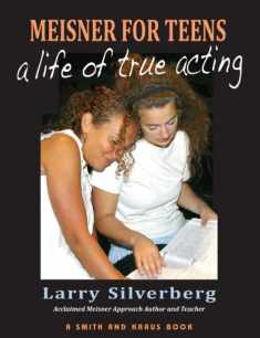 Meisner For Teens: A Life of True Acting