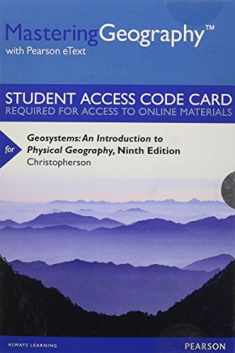 MasteringGeography with Pearson eText -- Standalone Access Card -- for Geosystems: An Introduction to Physical Geography (9th Edition)