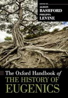 The Oxford Handbook of the History of Eugenics (Oxford Handbooks)