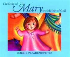 The Story of Mary, the Mother of God