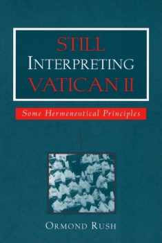 Still Interpreting Vatican II: Some Hermeneutical Principles
