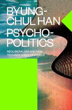 Psychopolitics: Neoliberalism and New Technologies of Power (Futures)