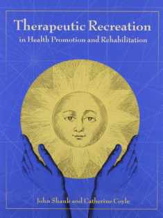 Therapeutic Recreation in Health Promotion & Rehabilitation
