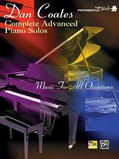 Dan Coates Complete Advanced Piano Solos: Music for All Occasions (The Professional Touch Series)