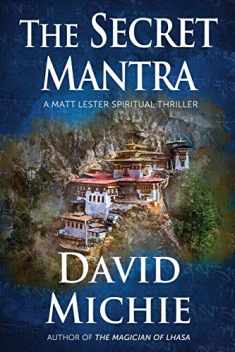 The Secret Mantra (A Matt Lester Spiritual Thriller)
