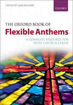 The Oxford Book of Flexible Anthems: A complete resource for every church choir (Flexible Anthologies)