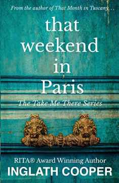 That Weekend in Paris (Take Me There)