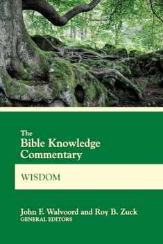 The Bible Knowledge Commentary Wisdom (BK Commentary)