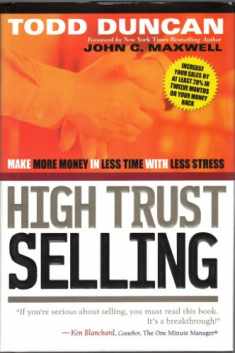 Cu High Trust Selling: Make More Money-In Less Time-With Less Stress