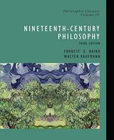 Nineteenth-Century Philosophy, Third Edition (Philosophic Classics, Volume IV)