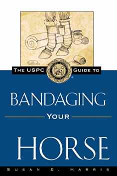 The USPC Guide to Bandaging Your Horse (The Howell Equestrian Library)