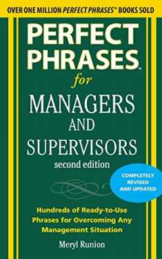 Perfect Phrases for Managers and Supervisors, Second Edition (Perfect Phrases Series)