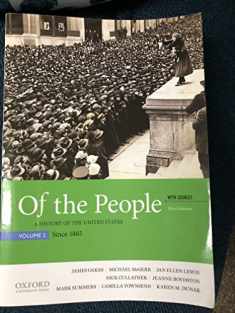 Of the People: A History of the United States, Volume 2: Since 1865, with Sources