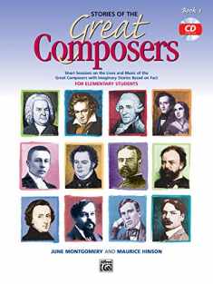 Stories of the Great Composers , Bk 1: Short Sessions on the Lives and Music of the Great Composers with Imaginary Stories Based on Fact, Book & CD (Learning Link, Bk 1)