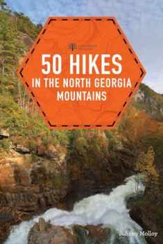 50 Hikes in the North Georgia Mountains (Explorer's 50 Hikes)
