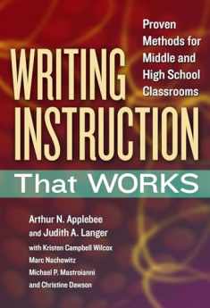 Writing Instruction That Works: Proven Methods for Middle and High School Classrooms (Language and Literacy Series)