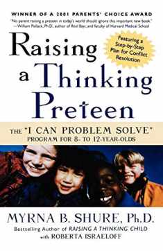 Raising a Thinking Preteen: The "I Can Problem Solve" Program for 8- to 12- Year-Olds