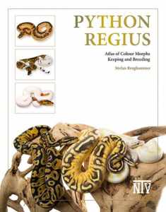 Python regius: Atlas of Colour Morphs Keeping and Breeding