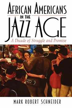 African Americans in the Jazz Age: A Decade of Struggle and Promise (The African American Experience Series)