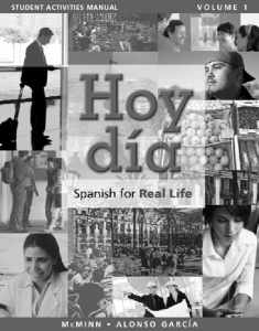 Student Activities Manual for Hoy dia: Spanish for Real Life, Volume 1
