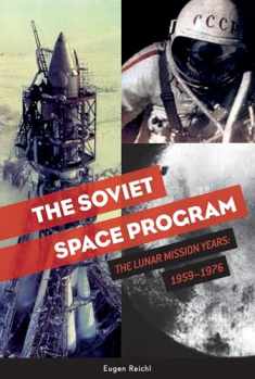 The Soviet Space Program: The Lunar Mission Years: 1959–1976 (The Soviets in Space Series, 2)