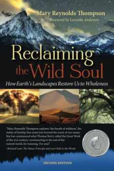 Reclaiming the Wild Soul: How Earth’s Landscapes Restore Us to Wholeness