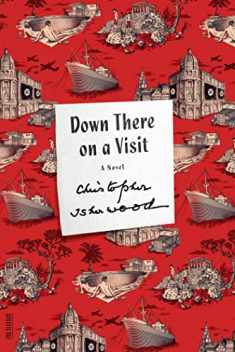 Down There on a Visit: A Novel (FSG Classics)