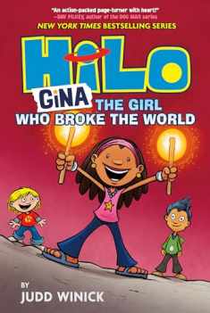 Hilo Book 7: Gina---The Girl Who Broke the World: (A Graphic Novel)