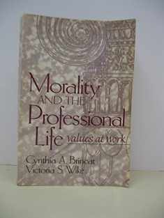 Morality and the Professional Life: Values at Work