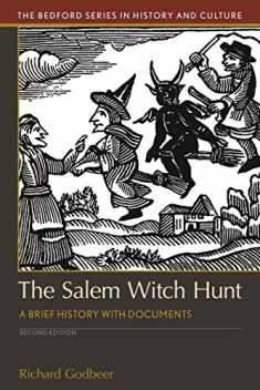 The Salem Witch Hunt: A Brief History with Documents (Bedford Series in History and Culture)