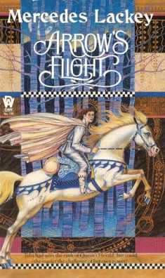 Arrow's Flight (The Heralds of Valdemar, Book 2)