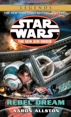 Rebel Dream: Enemy Lines I (Star Wars: The New Jedi Order #11)